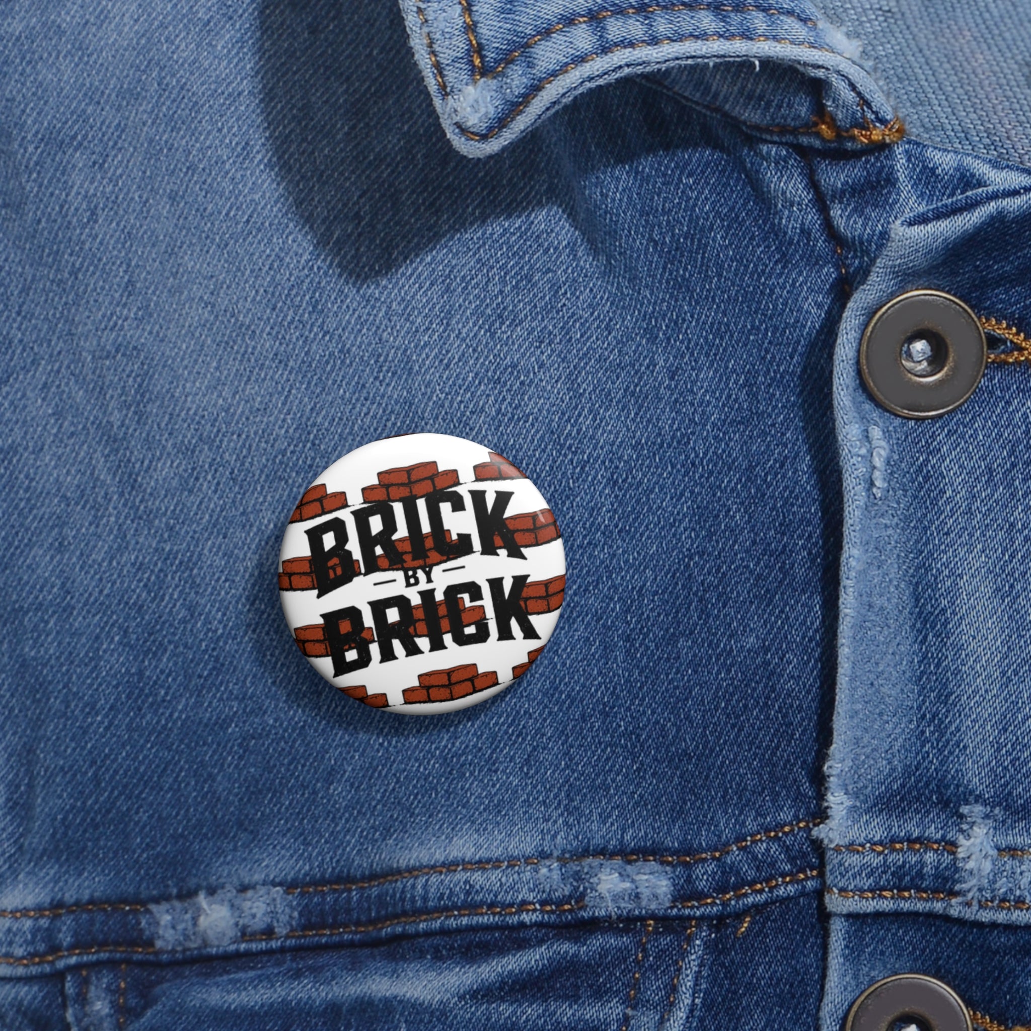 Brick by Brick Pin Button — Motivational DIY Accent Button