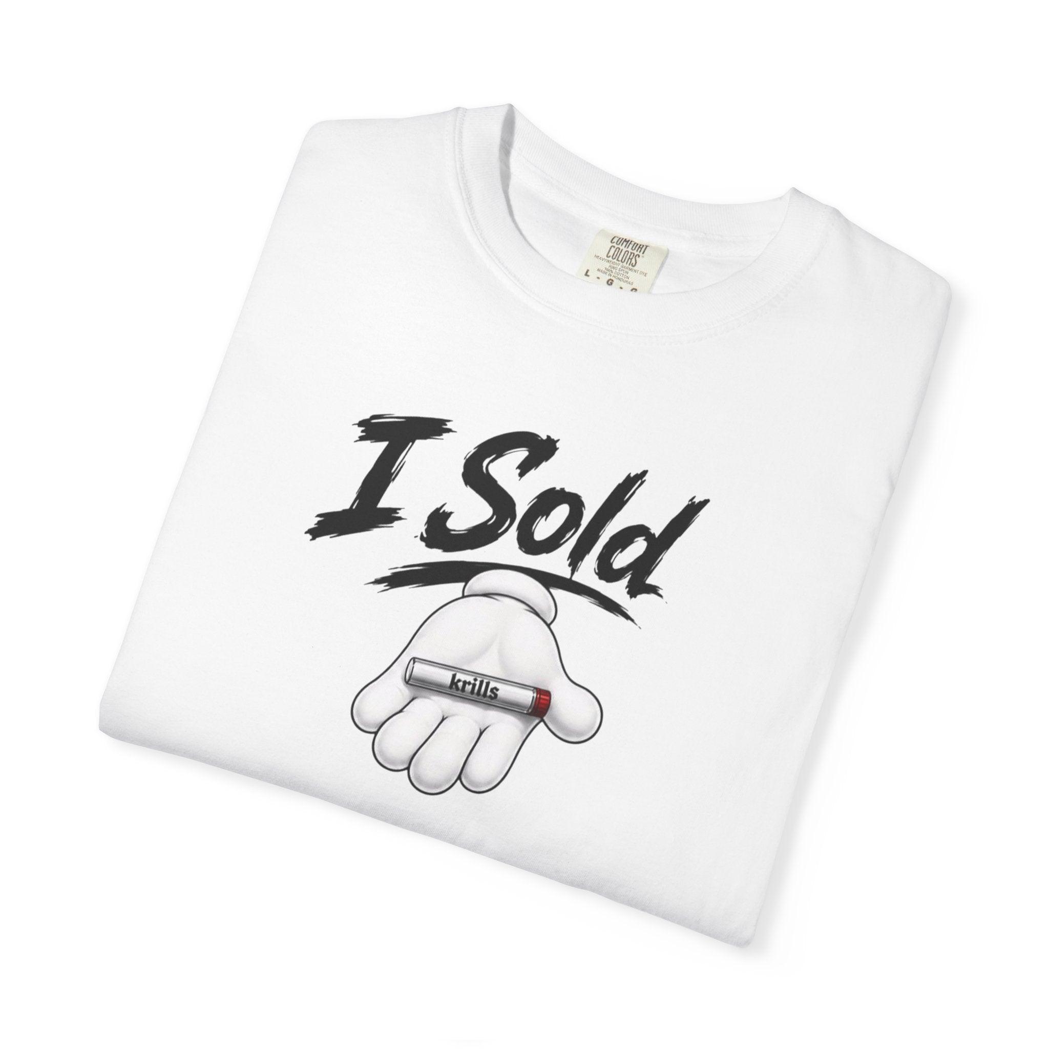I Sold KRILLS T-Shirt