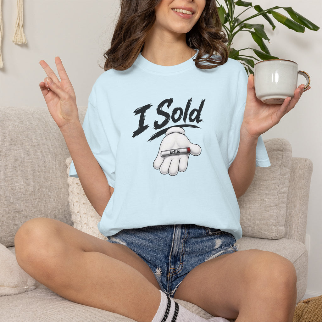 I Sold KRILLS T-Shirt