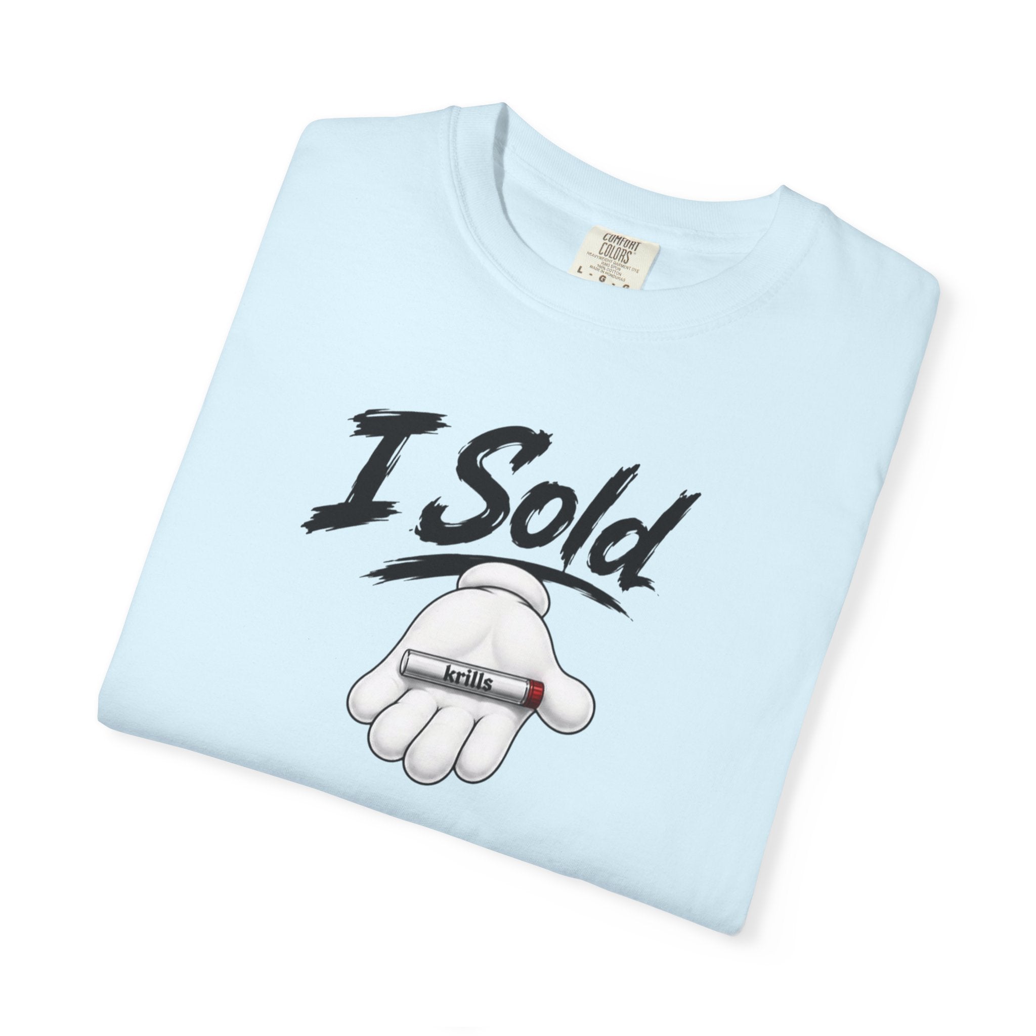 I Sold KRILLS T-Shirt